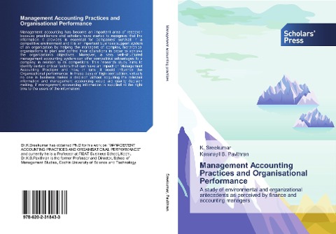 Management Accounting Practices and Organisational Performance: A study of environmental and organizational antecedents as perceived by finance and accounting managers