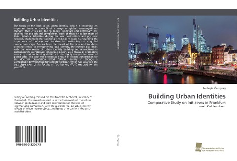 Building Urban Identities: Comparative Study on Initiatives in Frankfurt and Rotterdam
