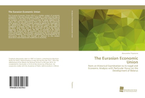 The Eurasian Economic Union: from an Historical Examination to its Legal and Economic Analysis with Particular Focus on the Development of Belarus