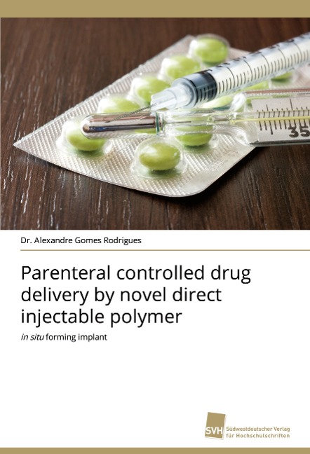 Parenteral controlled drug delivery by novel direct injectable polymer: in situ forming implant