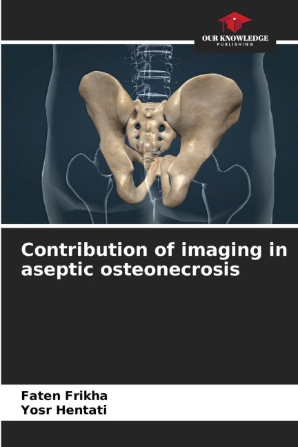 Contribution of imaging in aseptic osteonecrosis