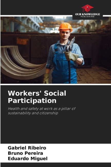 Workers Social Participation: Health and safety at work as a pillar ofsustainability and citizenship