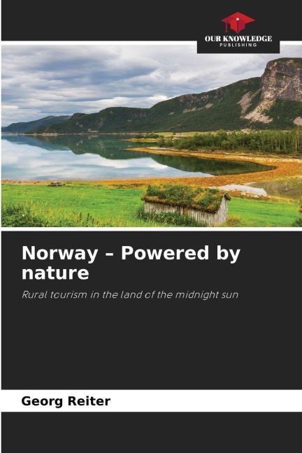 Norway - Powered by nature: Rural tourism in the land of the midnight sun