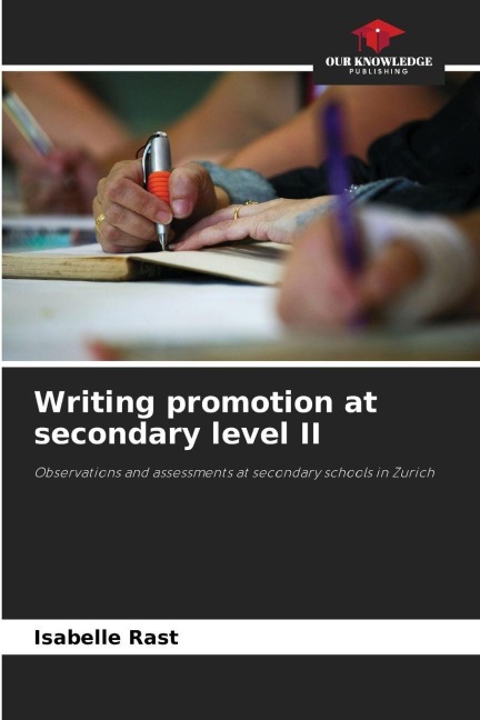 Writing promotion at secondary level II: Observations and assessments at secondary schools in Zurich