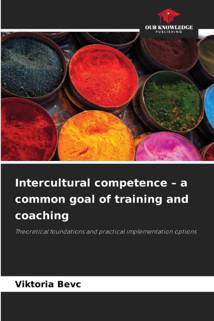 Intercultural competence - a common goal of training and coaching: Theoretical foundations and practical implementation options
