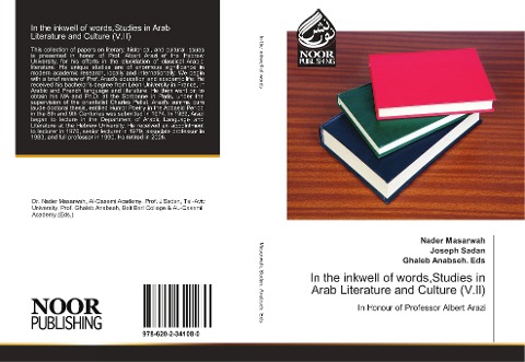 In the inkwell of words,Studies in Arab Literature and Culture (V.II): In Honour of Professor Albert Arazi