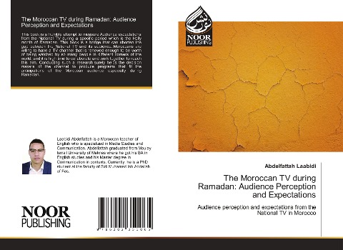 The Moroccan TV during Ramadan: Audience Perception and Expectations: Audience perception and expectations from the National TV in Morocco