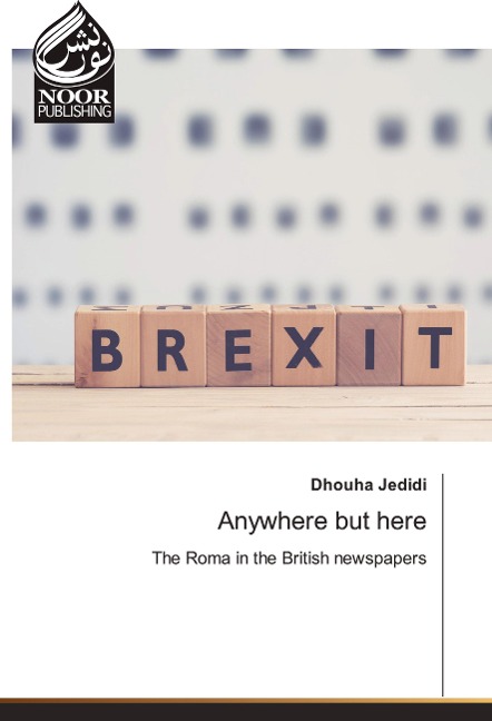 Anywhere but here: The Roma in the British newspapers