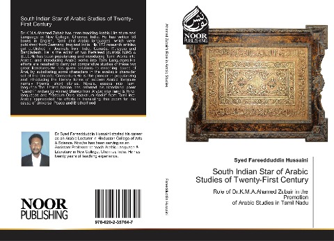 South Indian Star of Arabic Studies of Twenty-First Century: Role of Dr.K.M.A.Ahamed Zubair in the Promotion of Arabic Studies in Tamil Nadu