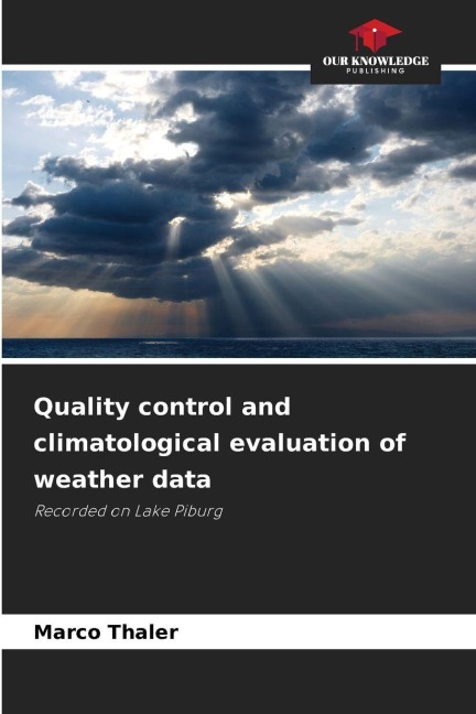 Quality control and climatological evaluation of weather data: Recorded on Lake Piburg
