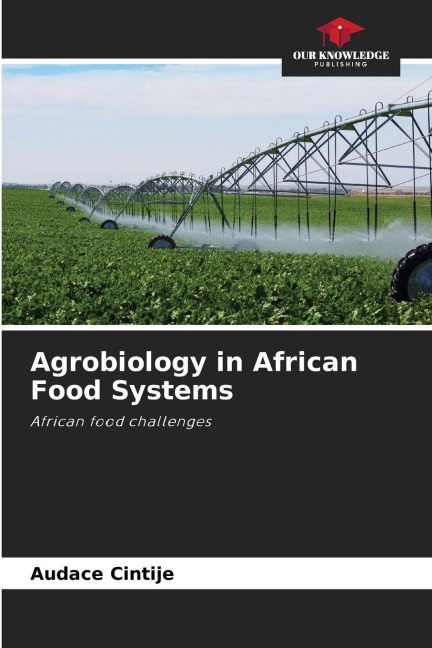 Agrobiology in African Food Systems: African food challenges