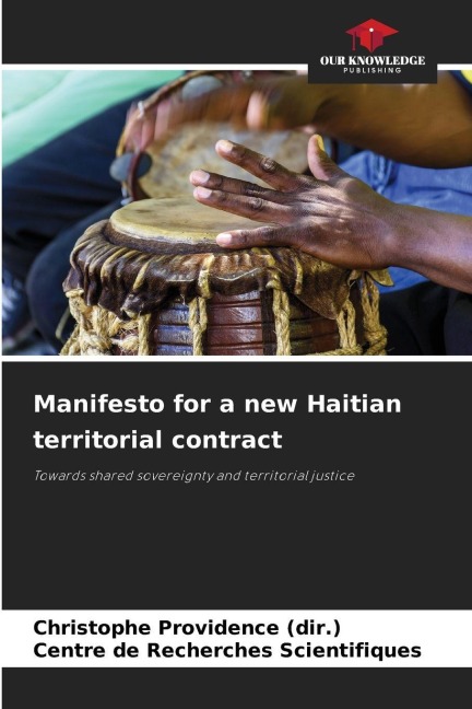 Manifesto for a new Haitian territorial contract: Towards shared sovereignty and territorial justice
