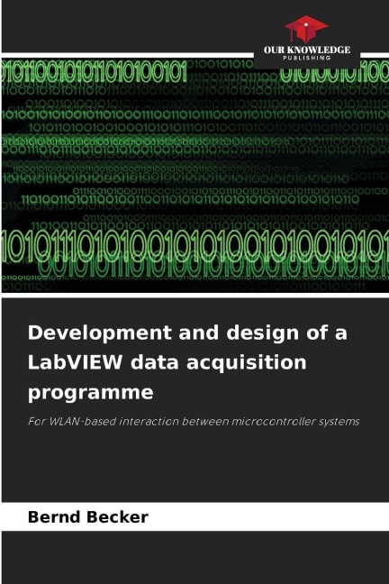 Development and design of a LabVIEW data acquisition programme: For WLAN-based interaction between microcontroller systems