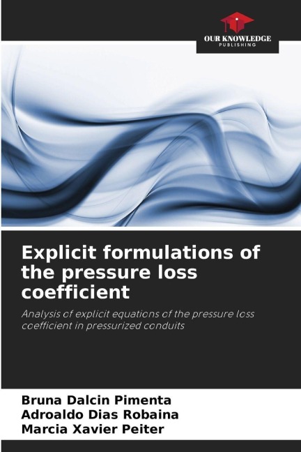 Explicit formulations of the pressure loss coefficient: Analysis of explicit equations of the pressure loss coefficient in pressurized conduits
