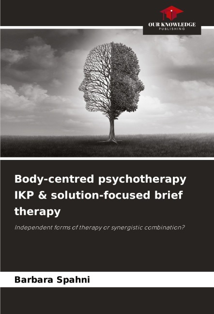 Body-centred psychotherapy IKP & solution-focused brief therapy: Independent forms of therapy or synergistic combination?