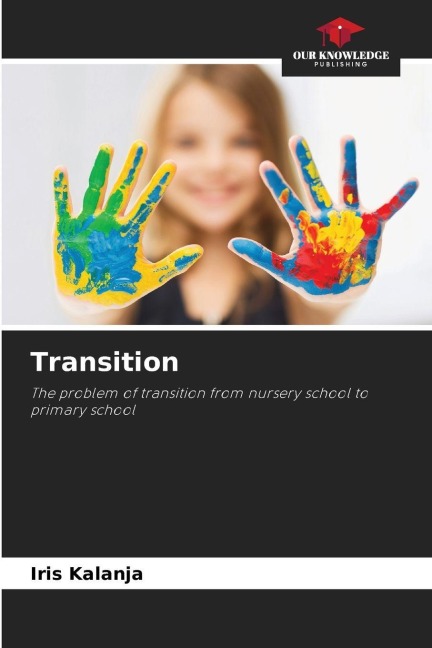 Transition: The problem of transition from nursery school to primary school