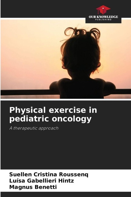 Physical exercise in pediatric oncology: A therapeutic approach