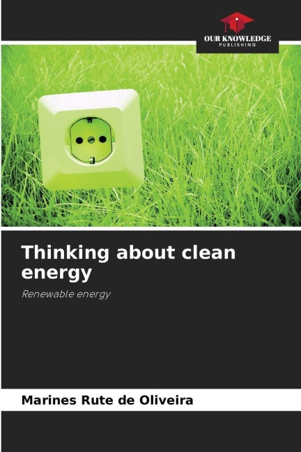 Thinking about clean energy: Renewable energy