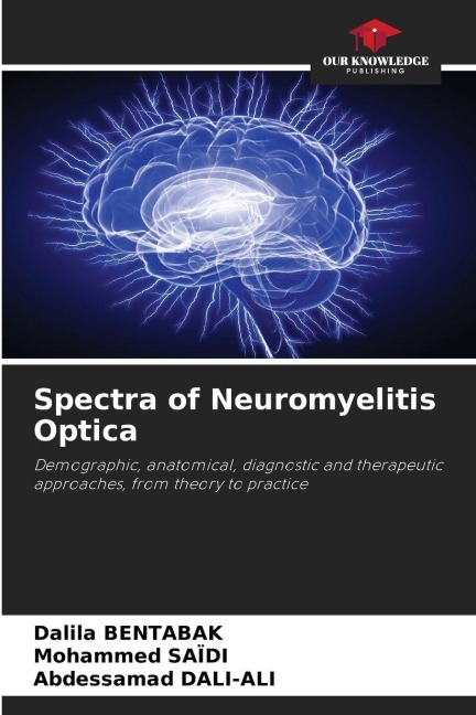 Spectra of Neuromyelitis Optica: Demographic, anatomical, diagnostic and therapeutic approaches, from theory to practice