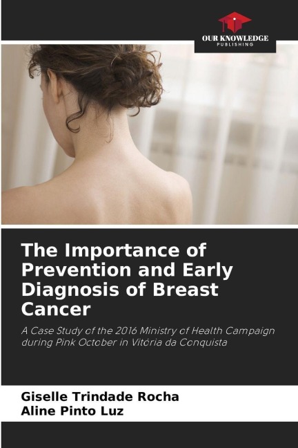 The Importance of Prevention and Early Diagnosis of Breast Cancer: A Case Study of the 2016 Ministry of Health Campaign during Pink October in Vitória da Conquista
