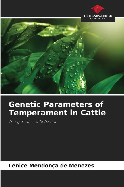Genetic Parameters of Temperament in Cattle: The genetics of behavior