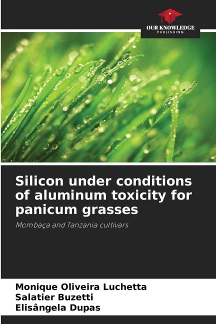Silicon under conditions of aluminum toxicity for panicum grasses: Mombaça and Tanzania cultivars