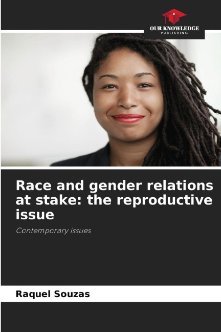 Race and gender relations at stake: the reproductive issue: Contemporary issues