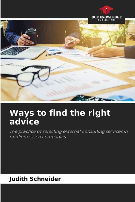 Ways to find the right advice: The practice of selecting external consulting services in medium-sized companies