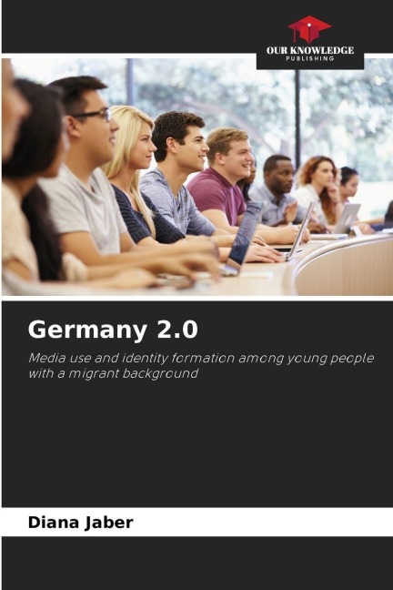 Germany 2.0: Media use and identity formation among young people with a migrant background