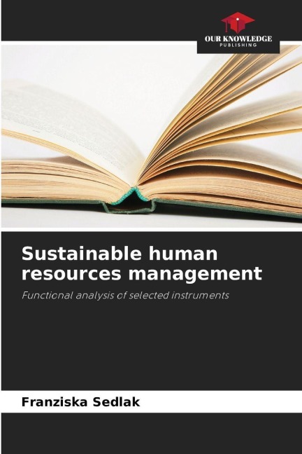 Sustainable human resources management: Functional analysis of selected instruments