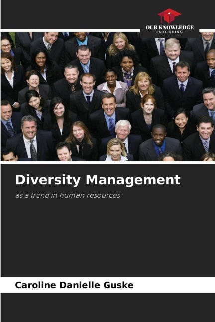 Diversity Management: as a trend in human resources