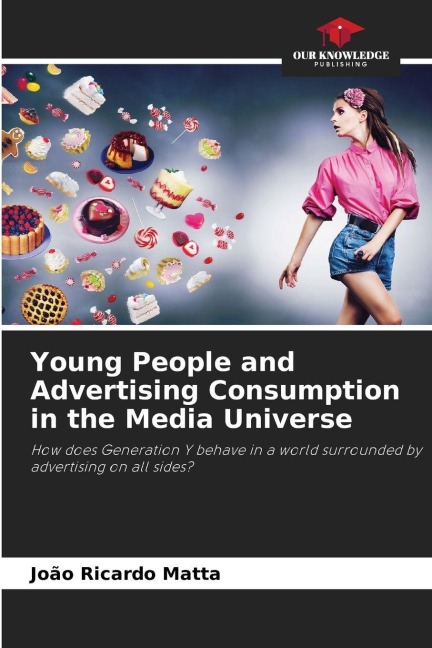 Young People and Advertising Consumption in the Media Universe: How does Generation Y behave in a world surrounded by advertising on all sides?