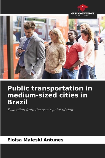 Public transportation in medium-sized cities in Brazil: Evaluation from the users point of view