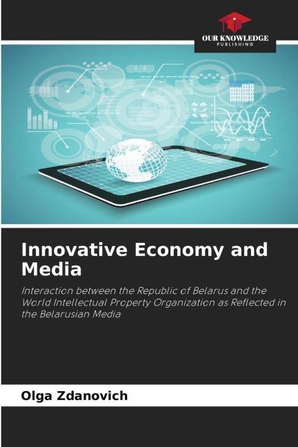 Innovative Economy and Media: Interaction between the Republic of Belarus and the World Intellectual Property Organization as Reflected in the Belarusian Media