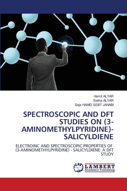 SPECTROSCOPIC AND DFT STUDIES ON (3-AMINOMETHYLPYRIDINE)-SALICYLDIENE: ELECTROINC AND SPECTROSCOPIC PROPERTIES OF (3-AMINOMETHYLPYRIDINE) - SALICYLDIENE: A DFT STUDY