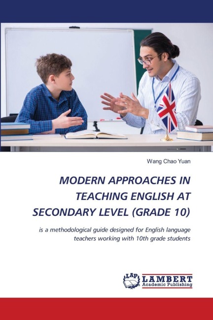 MODERN APPROACHES IN TEACHING ENGLISH AT SECONDARY LEVEL (GRADE 10): is a methodological guide designed for English language teachers working with 10th grade students
