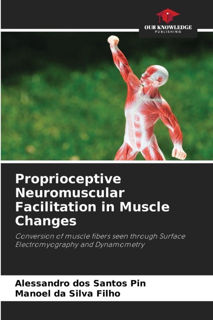 Proprioceptive Neuromuscular Facilitation in Muscle Changes: Conversion of muscle fibers seen through Surface Electromyography and Dynamometry