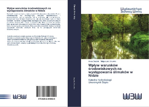 Wp¿yw warunków ¿rodowiskowych na wyst¿powanie ¿limaków w Nidzie: Katedra Hydrobiologii Uniwersytet ¿l¿ski