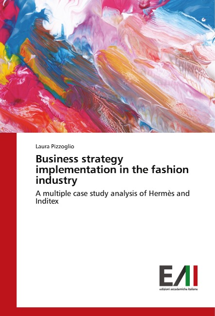 Business strategy implementation in the fashion industry: A multiple case study analysis of Hermès and Inditex