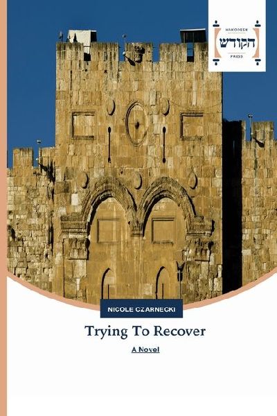 Trying To Recover: A Novel