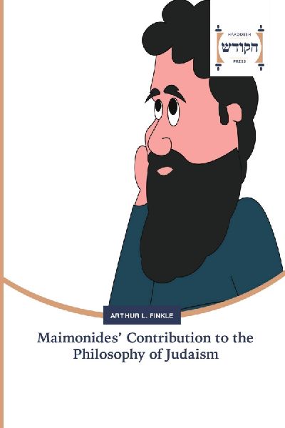Maimonides Contribution to the Philosophy of Judaism