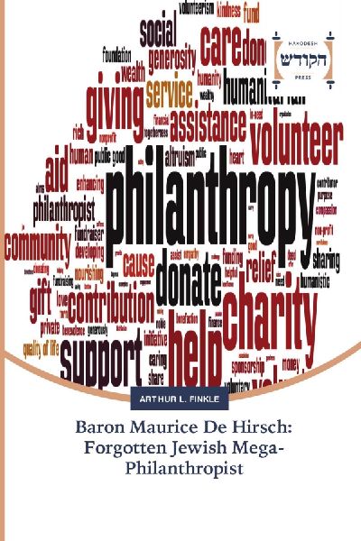 Baron Maurice De Hirsch: Forgotten Jewish Mega-Philanthropist