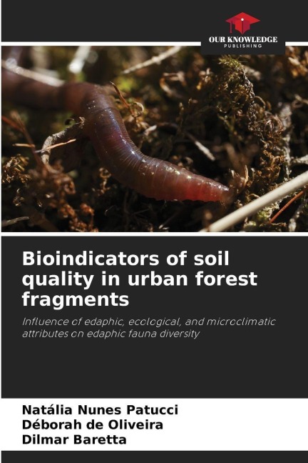 Bioindicators of soil quality in urban forest fragments: Influence of edaphic, ecological, and microclimatic attributes on edaphic fauna diversity