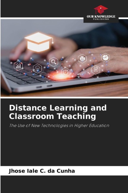 Distance Learning and Classroom Teaching: The Use of New Technologies in Higher Education