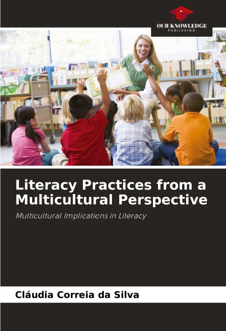 Literacy Practices from a Multicultural Perspective: Multicultural Implications in Literacy