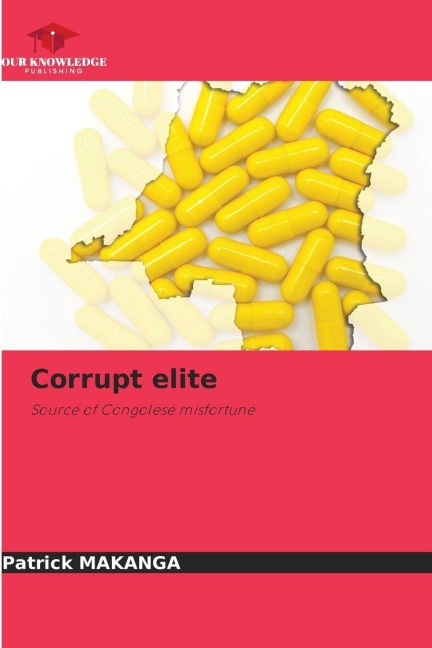 Corrupt elite: Source of Congolese misfortune