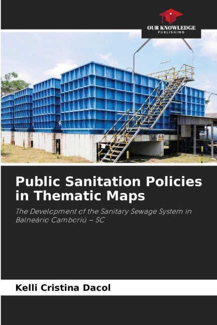 Public Sanitation Policies in Thematic Maps: The Development of the Sanitary Sewage System in Balneário Camboriú - SC