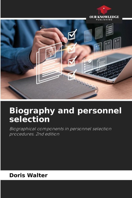 Biography and personnel selection: Biographical components in personnel selection procedures. 2nd edition