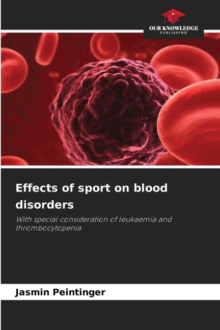 Effects of sport on blood disorders: With special consideration of leukaemia and thrombocytopenia