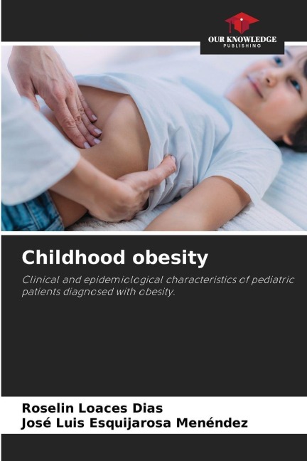 Childhood obesity: Clinical and epidemiological characteristics of pediatric patients diagnosed with obesity.